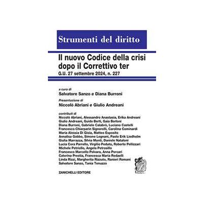 Il nuovo codice della crisi dopo il Correttivo ter G.U. 27 settembre 2024, n. 227 Il nuovo codice della crisi dopo il Correttivo ter G.U. 27 settembre 2024, n. 227