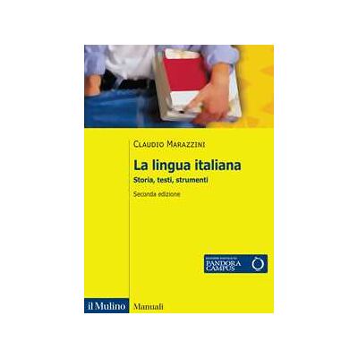 Claudio Marazzini La lingua italiana. Storia, testi, strumenti. Con Contenuto digitale per download e accesso online Claudio Marazzini La lingua italiana. Storia, testi, strumenti. Con Contenuto digitale per download e accesso online