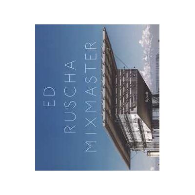 Ed Ruscha mixmaster. Ediz. italiana e inglese Ed Ruscha mixmaster. Ediz. italiana e inglese