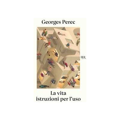 Georges Perec La vita istruzioni per l'uso Georges Perec La vita istruzioni per l'uso