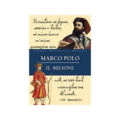 Marco Polo Il milione Marco Polo Il milione