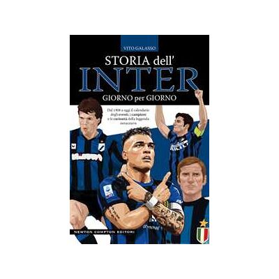 Vito Galasso Storia dell'Inter giorno per giorno. Dal 1908 a oggi il calendario degli eventi, i campioni e le curiosità della leggenda nerazzura Vito Galasso Storia dell'Inter giorno per giorno. Dal 1908 a oggi il calendario degli eventi, i campioni e le curiosità della leggenda nerazzura