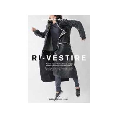 Cristiano Toraldo di Francia Ri-vestire. Vestire il pianeta/vestire un corpo: dalla «Supersuperficie» al «Labirinto»- Dressing the planet/dressing a body: from «Supersuperficie» to «Labirinto». Ediz. a colori Cristiano Toraldo di Francia Ri-vestire. Vestire il pianeta/vestire un corpo: dalla «Supersuperficie» al «Labirinto»- Dressing the planet/dressing a body: from «Supersuperficie» to «Labirinto». Ediz. a colori