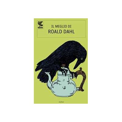 Roald Dahl Il meglio di Roald Dahl Il meglio di