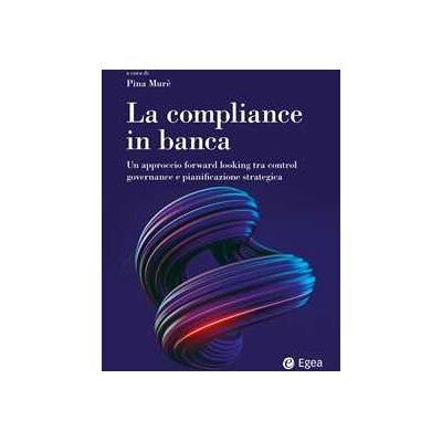 La compliance in banca. Tra le soluzioni Regtech e l'integrazione dei fattori ESG La compliance in banca. Tra le soluzioni Regtech e l'integrazione dei fattori ESG
