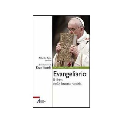 Evangeliario. Il libro della buona notizia Evangeliario. Il libro della buona notizia