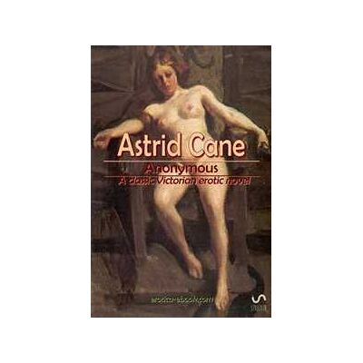 Anonymous Astrid Cane Anonymous Astrid Cane