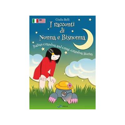 Giulia Belli I racconti di nonna e bisnonna-Italian grandma and great-grandma stories. Con Audio Giulia Belli I racconti di nonna e bisnonna-Italian grandma and great-grandma stories. Con Audio