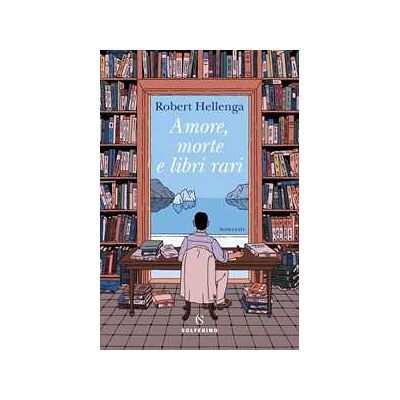 Amore, morte e libri rari Amore, morte e libri rari