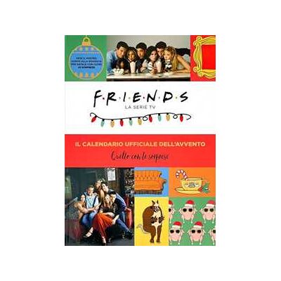 Friends. La serie TV. Il calendario ufficiale dell'avvento. Con gadget Friends. La serie TV. Il calendario ufficiale dell'avvento. Con gadget