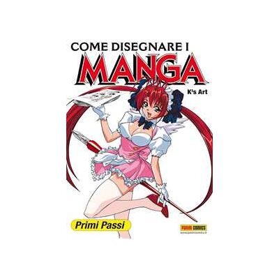 K's Art Come disegnare i Manga. Vol. 1: Primi passi K's Art Come disegnare i Manga. Vol. 1: Primi passi