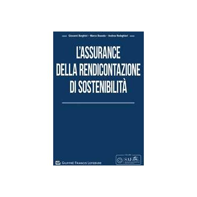 Redeghieri Andrea;Marco Bozzola;Giovanni Borghini L'assurance della rendicontazione di sostenibilità Redeghieri Andrea;Marco Bozzola;Giovanni Borghini L'assurance della rendicontazione di sostenibilità