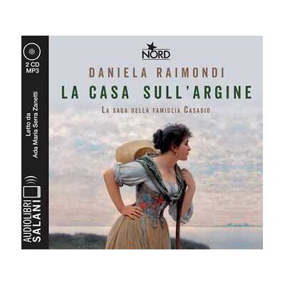 Daniela Raimondi La casa sull'argine. La saga della famiglia Casadio letto da Ada Maria Serra Zanetti. Audiolibro. CD Audio formato MP3 Daniela Raimondi La casa sull'argine. La saga della famiglia Casadio letto da Ada Maria Serra Zanetti. Audiolibro. CD Audio formato MP3