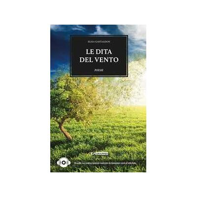 Elisa Gastaldon Le dita del vento. Con CD-Audio Elisa Gastaldon Le dita del vento. Con CD-Audio