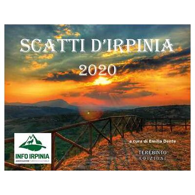 Scatti d’Irpinia 2020. Ediz. illustrata Scatti d’Irpinia 2020. Ediz. illustrata