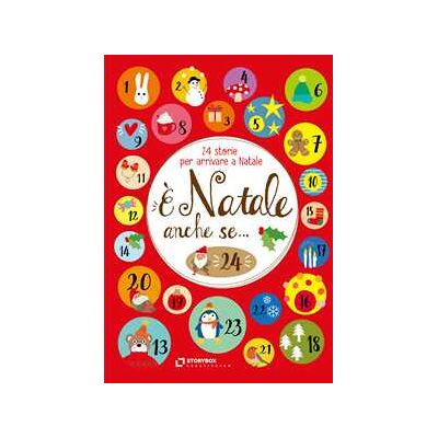 È Natale anche se... 24 storie per arrivare a Natale. Ediz. ad alta leggibilità È Natale anche se... 24 storie per arrivare a Natale. Ediz. ad alta leggibilità