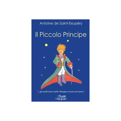 Antoine de Saint-Exupéry Il Piccolo Principe. Con Calendario Antoine de Saint-Exupéry Il Piccolo Principe. Con Calendario