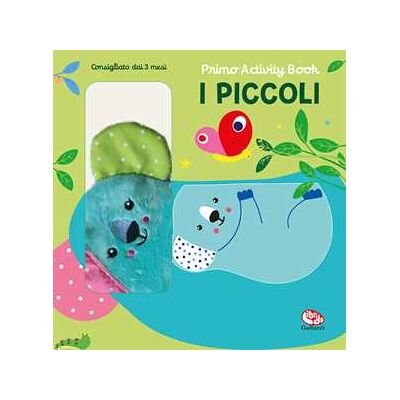 Francesca Ferri I piccoli. Primo activity book. Ediz. a colori Francesca Ferri I piccoli. Primo activity book. Ediz. a colori