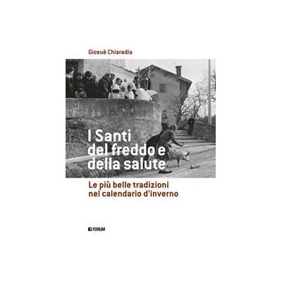 Giosuè Chiaradia I santi del freddo e della salute Giosuè Chiaradia I santi del freddo e della salute