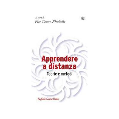 Apprendere a distanza. Teorie e metodi Apprendere a distanza. Teorie e metodi