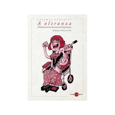 Valeria Carletti A oltranza. (Dis)avventure di una vecchia groupie Valeria Carletti A oltranza. (Dis)avventure di una vecchia groupie