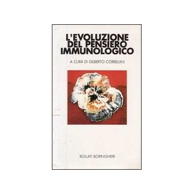 L' evoluzione del pensiero immunologico L' evoluzione del pensiero immunologico