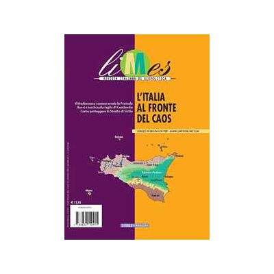Limes. Rivista italiana di geopolitica (2021). Vol. 2: L' Italia al fronte del caos Limes. Rivista italiana di geopolitica (2021). Vol. 2: L' Italia al fronte del caos