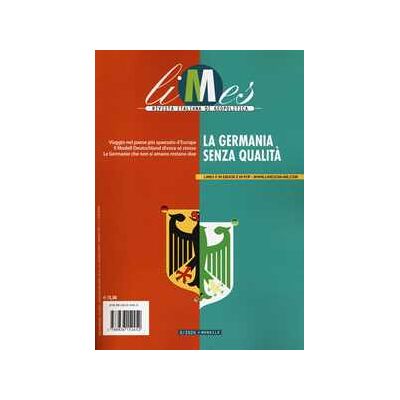 Limes. Rivista italiana di geopolitica (2024). Vol. 6: La Germania senza qualità Limes. Rivista italiana di geopolitica (2024). Vol. 6: La Germania senza qualità
