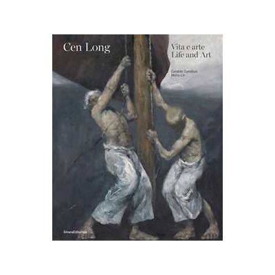 Cen Long. Vita e arte-Life and art. Ediz. a colori Cen Long. Vita e arte-Life and art. Ediz. a colori