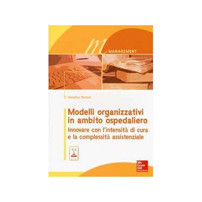 Annalisa Pennini Modelli organizzativi in ambito ospedaliero. Innovare con l'intensità di cura e la complessità assistenziale. Annalisa Pennini Modelli organizzativi in ambito ospedaliero. Innovare con l'intensità di cura e la complessità assistenziale.