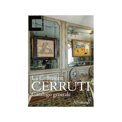 La collezione Cerruti. Ediz. a colori La collezione Cerruti. Ediz. a colori