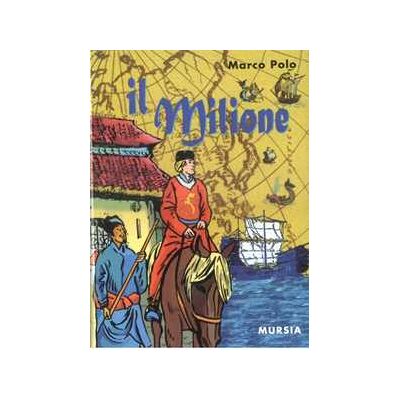 Marco Polo Il milione Marco Polo Il milione
