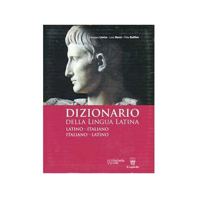 F. Gaffiot;Giuseppe Liotta;L. Rossi Dizionario della lingua latina F. Gaffiot;Giuseppe Liotta;L. Rossi Dizionario della lingua latina