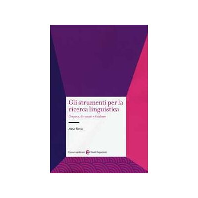 Anna Riccio Gli strumenti per la ricerca linguistica. Corpora, dizionari e database Anna Riccio Gli strumenti per la ricerca linguistica. Corpora, dizionari e database