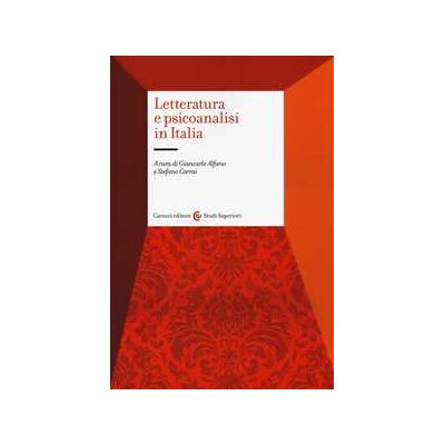 Letteratura e psicoanalisi in Italia Letteratura e psicoanalisi in Italia