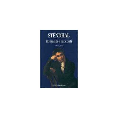 Stendhal Romanzi e racconti. Vol. 1 Stendhal Romanzi e racconti. Vol. 1