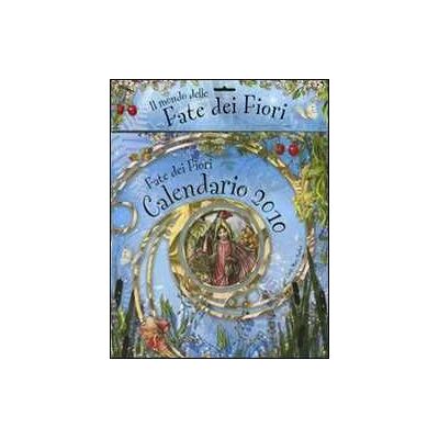 Cicely M. Barker Le fate dei fiori. Calendario 2010. Ediz. illustrata Cicely M. Barker Le fate dei fiori. Calendario 2010. Ediz. illustrata