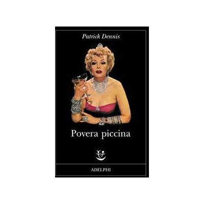 Patrick Dennis Povera piccina Patrick Dennis Povera piccina