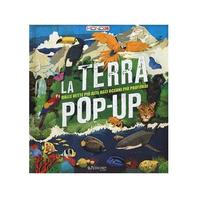 Camilla de La Bédoyère La terra pop-up. Dalle vette più alte agli oceani più profondi. Ediz. a colori Camilla de La Bédoyère La terra pop-up. Dalle vette più alte agli oceani più profondi. Ediz. a colori