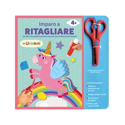Gli unicorni. Imparo a ritagliare. Ediz. a colori. Con forbici con la punta arrotondata Gli unicorni. Imparo a ritagliare. Ediz. a colori. Con forbici con la punta arrotondata