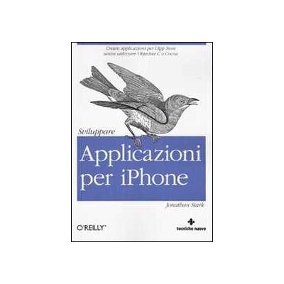 Jonathan Stark Sviluppare applicazioni per iPhone Jonathan Stark Sviluppare applicazioni per iPhone