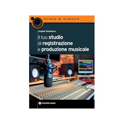 Angelo Nardozza Il tuo studio di registrazione e produzione musicale Angelo Nardozza Il tuo studio di registrazione e produzione musicale