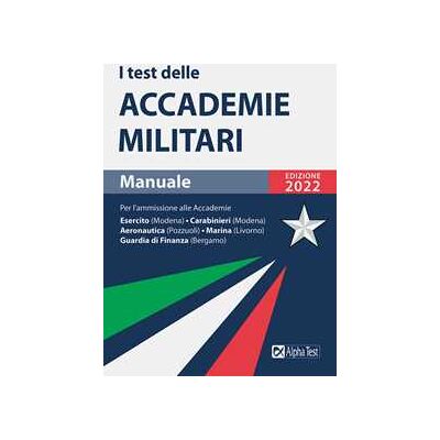Massimo Drago;Massimiliano Bianchini I test delle accademie militari. Manuale Massimo Drago;Massimiliano Bianchini I test delle accademie militari. Manuale
