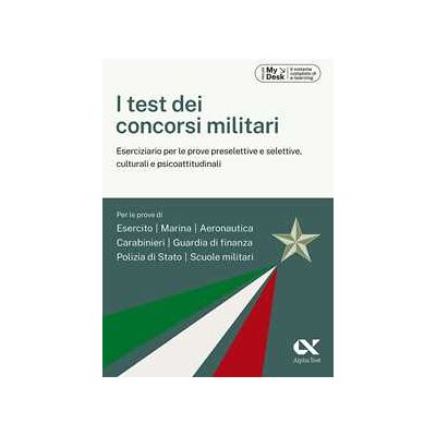Massimo Drago;Giovanni De Bernardi I test dei concorsi militari Massimo Drago;Giovanni De Bernardi I test dei concorsi militari