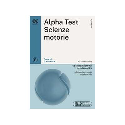 Massimiliano Bianchini;Giovanni De Bernardi;Stefania Provasi Alpha Test. Scienze motorie. Esercizi commentati. Ediz. MyDesk. Con Contenuto digitale per download e accesso online Massimiliano Bianchini;Giovanni De Bernardi;Stefania Provasi Alpha Test. Scienze motorie. Esercizi commentati. Ediz. MyDesk. Con Contenuto digitale per download e accesso online