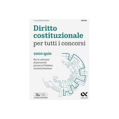 Alpha Test. Kit di preparazione Diritto costituzionale e amministrativo. 4400 quiz per tutti i concorsi. Con simulatore online Alpha Test. Kit di preparazione Diritto costituzionale e amministrativo. 4400 quiz per tutti i concorsi. Con simulatore online