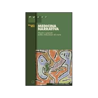 Giorgio Bert Medicina narrativa. Storie e parole nella relazione di cura Giorgio Bert Medicina narrativa. Storie e parole nella relazione di cura