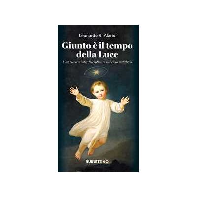 Leonardo R. Alario Giunto è il tempo della luce. Una ricerca interdisciplinare sul ciclo natalizio. Con CD-Audio Leonardo R. Alario Giunto è il tempo della luce. Una ricerca interdisciplinare sul ciclo natalizio. Con CD-Audio