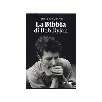 Renato Giovannoli La Bibbia di Bob Dylan. Cofanetto Renato Giovannoli La Bibbia di Bob Dylan. Cofanetto