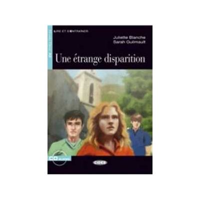 Juliette Blanche; Sarah Guilmault Une étrange disparition. Con CD Audio Juliette Blanche; Sarah Guilmault Une étrange disparition. Con CD Audio